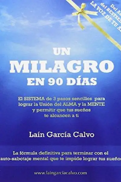 Portada del libro: Un Milagro En 90 Dias Lain Garcia Calvo