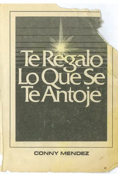 Portada del libro: Te Regalo Lo Que Se Te Antoje Conny Mendez