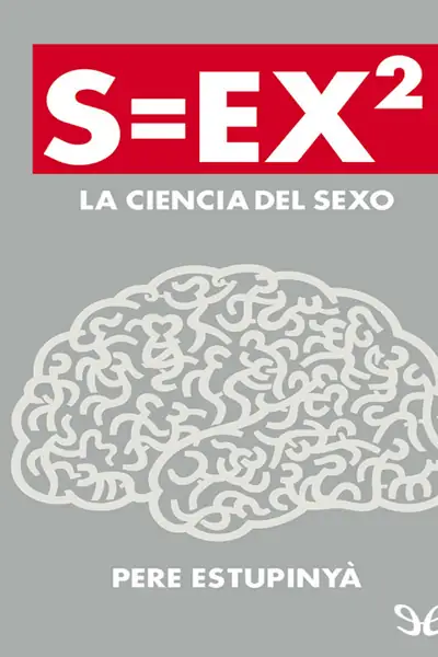 Portada del libro: S=Ex Sup 2 Sup La Ciencia De Pere Estupinya