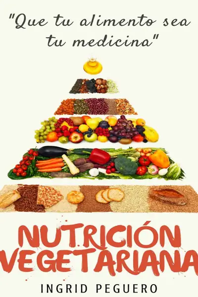 Portada del libro: Nutricion Vegetariana Ingrid Peguero
