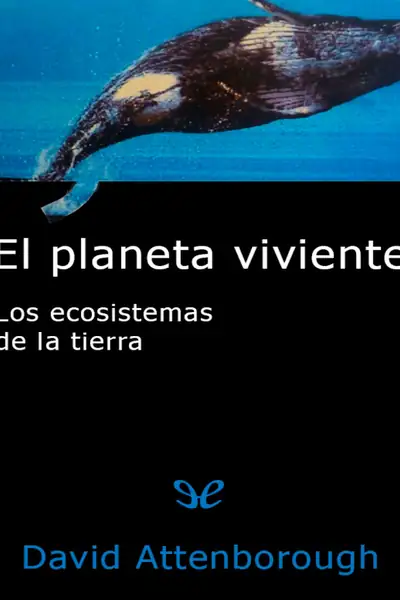 Portada del libro: El Planeta Viviente David Attenborough