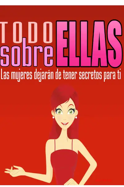 Portada del libro: Todo Sobre Ellas Jack The Friki