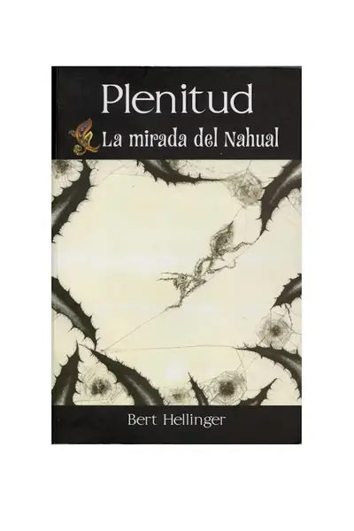 Portada del libro: Plenitud La Mirada Del Nahual Bert Hellinger