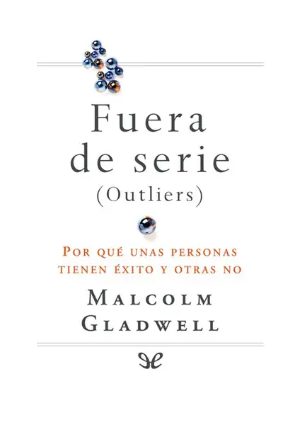 Portada del libro: Fuera De Serie Malcolm Gladwell