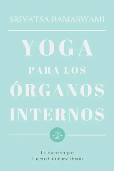 Portada del libro: Copia De Yoga Para Los Organos Internos Compress