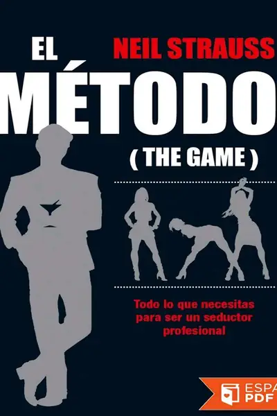 Portada del libro: El Metodo The Game Neil Strauss