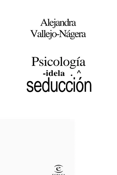 Portada del libro: PsicologíA De La Seduccion