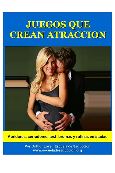 Portada del libro: Juegos Que Crean Atraccion Arthur Love