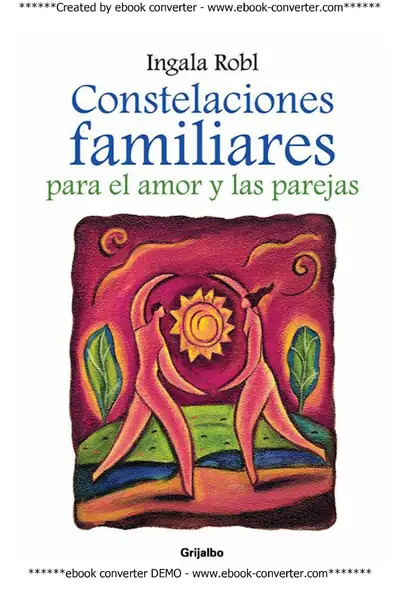 Portada del libro: Constelaciones Familiares para el Amor y las Parejas    Ingala Robl