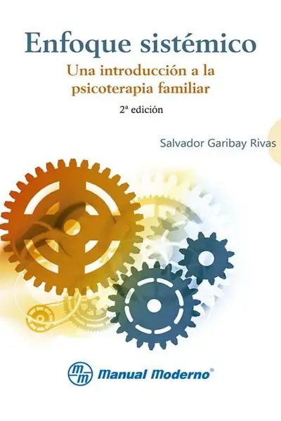 Portada del libro: Enfoque SistéMico Una IntroduccióN A La Psicoterapia Familiar