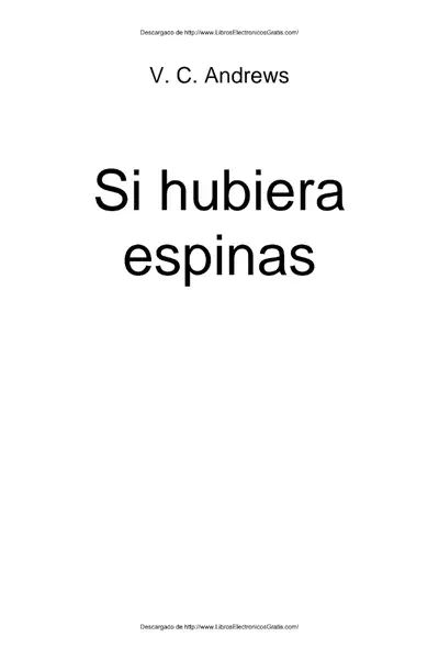 Portada del libro: #3 Si Hubiera Espinas