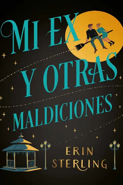 Portada del libro: Mi Ex Y Otras Maldiciones Erin Sterling