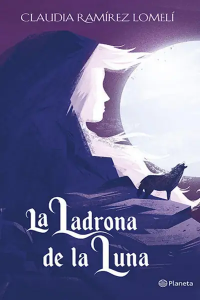 Portada del libro: La Ladrona De La Luna Claudia Ramirez Lomeli