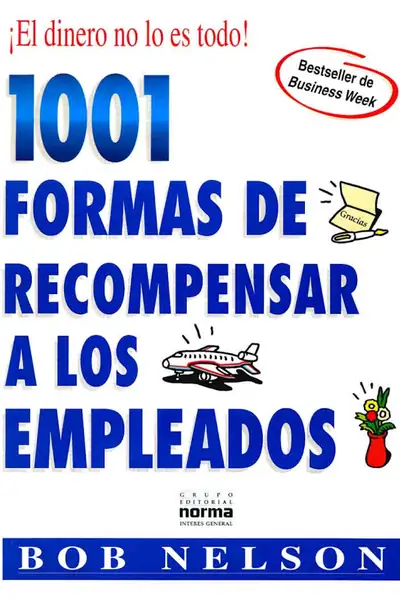Portada del libro: 1001 Formas De Reconocer A Los Empleados Bob Nelson