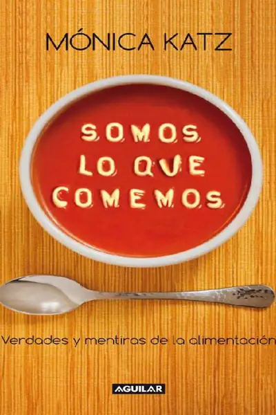 Portada del libro: Somos Lo Que Comemos )