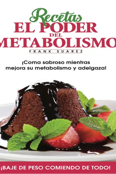 Portada del libro: Recetas El Poder Del Metabolismo Frank Suarez