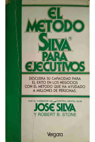 Portada del libro: El Metodo Silva Para Ejecutivos Jose Silva