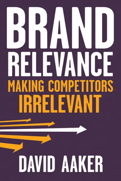 Portada del libro: Brand Relevance Making Competitors Irrelevant