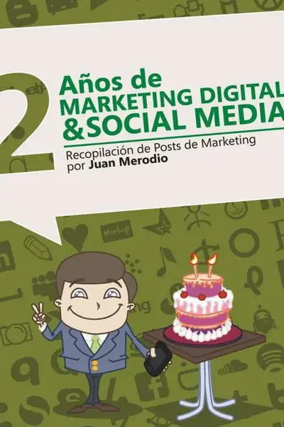 Portada del libro: 2 AñOs De Marketing Digital Social Media Juan Merodio