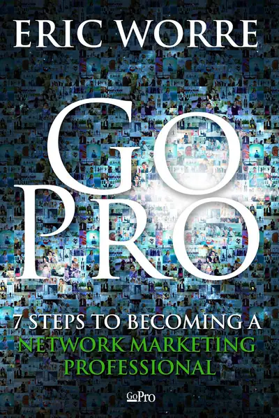 Portada del libro: Go Pro, 7 Pasos Para Convertirse En Un Profesional Del Mercadeo En Red Eric Worre