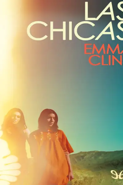 Portada del libro: Las Chicas Emma Cline