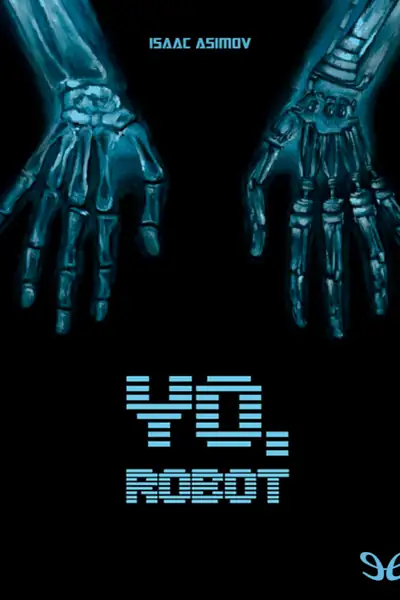 Portada del libro: Yo, Robot Isaac Asimov