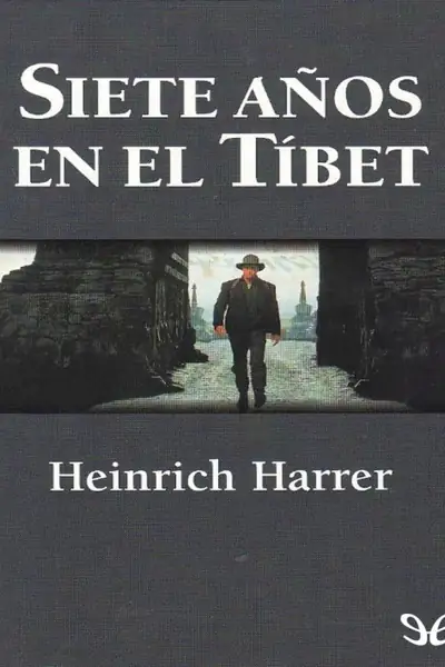 Portada del libro: Siete Anos En El Tibet Heinrich Harrer