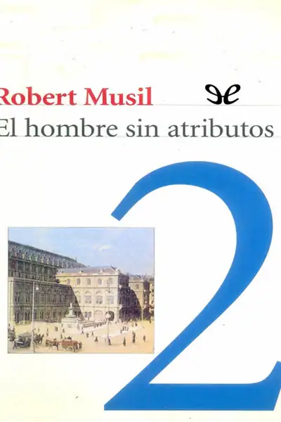 Portada del libro: El Hombre Sin Atributos Ii Robert Musil