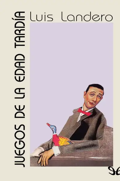 Portada del libro: Juegos De La Edad Tardia Luis Landero