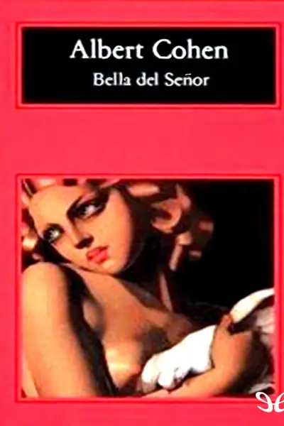 Portada del libro: Bella Del Senor Albert Cohen