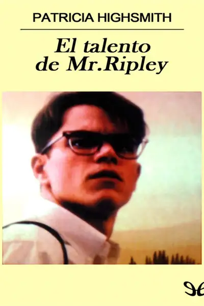 Portada del libro: El Talento De Mr Ripley Patricia Highsmith