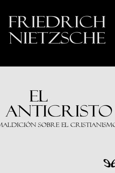 Portada del libro: El Anticristo Friedrich Nietzsche