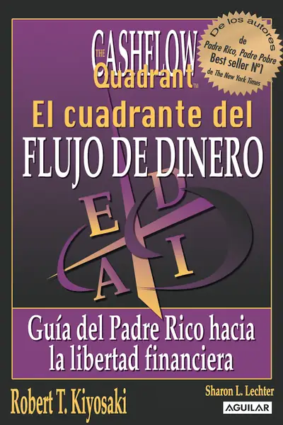 Portada del libro: El Cuadrante Del Flujo Del Dinero Robert Kiyosaki