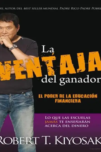Portada del libro: La Ventaja Del Ganador Robert Kiyosaki
