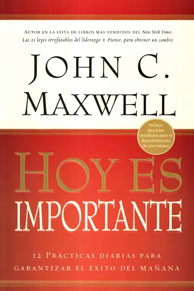 Portada del libro: Hoy Es Importante Jhon Maxwwell