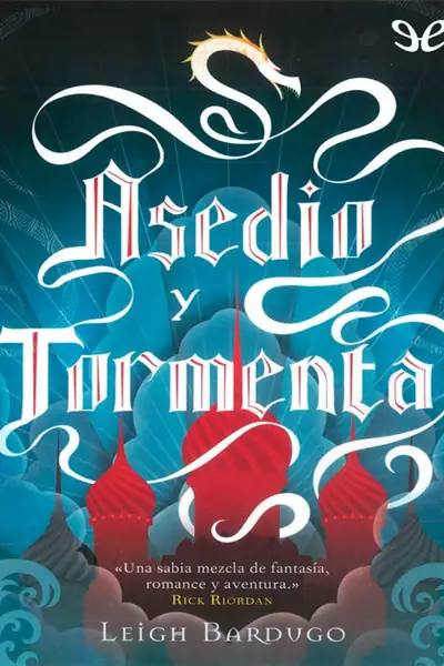 Portada del libro: Asedio Y Tormenta Sombra Y Hueso Leigh Bardugo