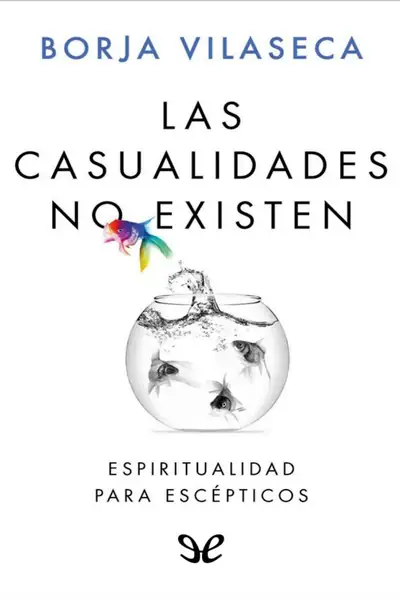 Portada del libro: Las Casualidades No Existen Borja Vilaseca