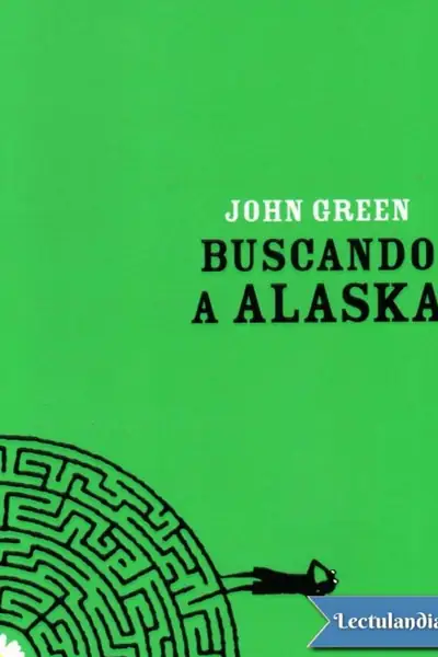 Portada del libro: Buscando A Alaska, John Green