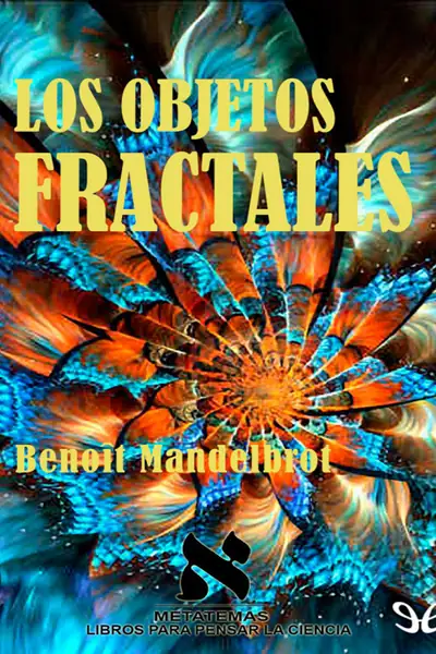 Portada del libro: Los Objetos Fractales Benoit Mandelbrot
