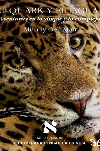 Portada del libro: El Quark Y El Jaguar Murray Gell Mann