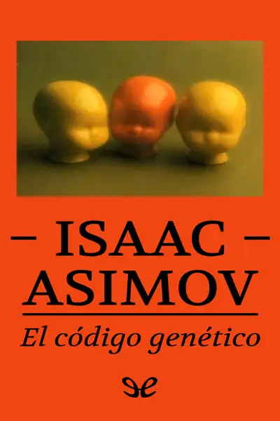 Portada del libro: El Codigo Genetico Isaac Asimov