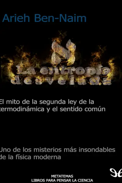 Portada del libro: La Entropia Desvelada Arieh Ben Naim