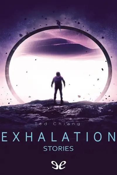 Portada del libro: Exhalation Ted Chiang