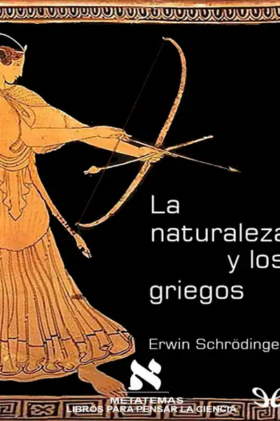 Portada del libro: La Naturaleza Y Los Griegos Erwin Schrodinger