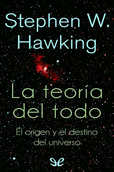 Portada del libro: La Teoria Del Todo Stephen Hawking