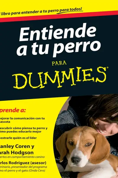 Portada del libro: Entiende A Tu Perro Para Dummies Stanley Coren Y Sarah Hodgson