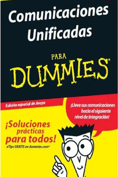 Portada del libro: Comunicaciones Unificadas Para Dummies Peter H Gregory