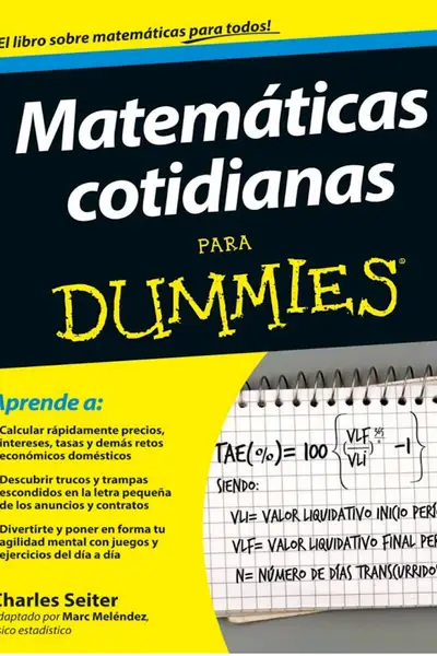 Portada del libro: MatemáTicas Cotidianas Para Dummies Charles Seiter