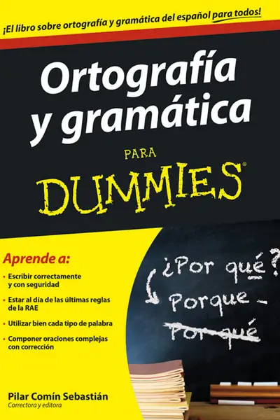 Portada del libro: OrtografíA Y GramáTica Para Dummies Pilar Comin Sebastian
