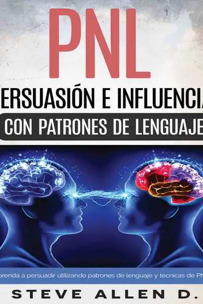 Portada del libro: Copia De Pnl PersuasióN E Influencia Con Patrones De Lenguaje, 2015 Steve L Allen D